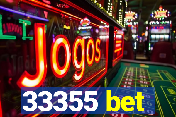 33355 bet